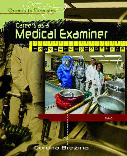 Cover for Corona Brezina · Careers As a Medical Examiner (Careers in Forensics) (Hardcover Book) (2008)