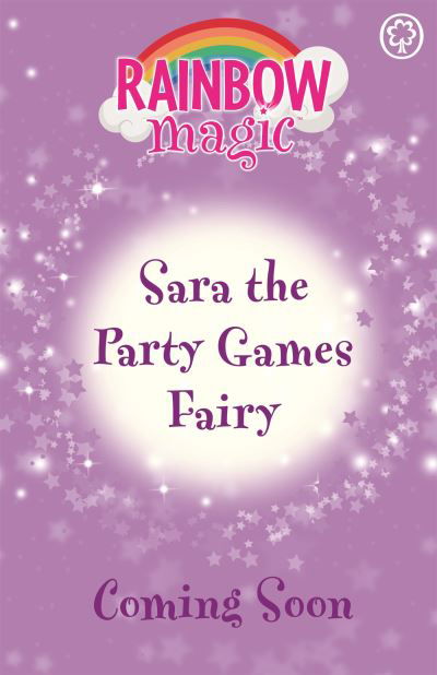 Rainbow Magic: Sara the Party Games Fairy: The Birthday Party Fairies Book 2 - Rainbow Magic - Daisy Meadows - Libros - Hachette Children's Group - 9781408369470 - 11 de mayo de 2023