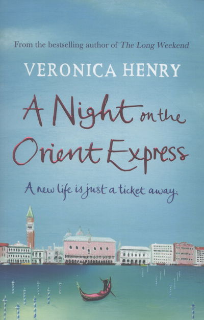 A Night on the Orient Express - Veronica Henry - Bøger - Orion Publishing Co - 9781409135470 - 4. juli 2013