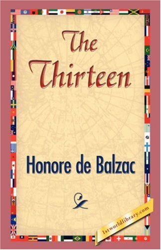Cover for Honore De Balzac · The Thirteen (Hardcover Book) (2007)