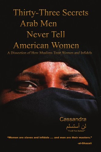 Cover for Cassandra · Thirty-three Secrets Arab men Never Tell American Women: a Dissection of How Muslims Treat Women and Infidels (Taschenbuch) (2008)