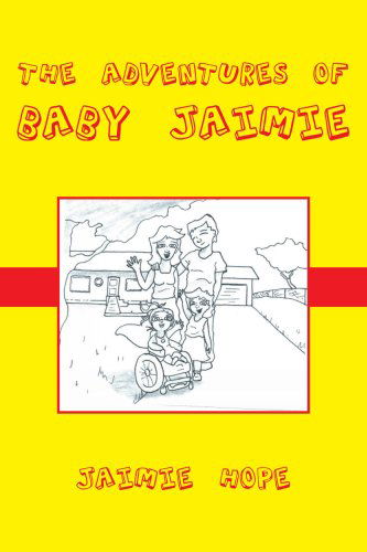 Cover for Jaimie Hope · The Adventures of Baby Jaimie (Paperback Book) (2006)