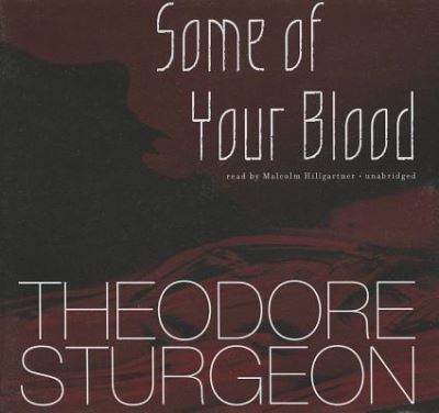 Cover for Theodore Sturgeon · Some of Your Blood (CD) (2012)