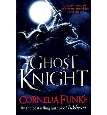 Cover for Cornelia Funke · Ghost Knight (Taschenbuch) (2013)