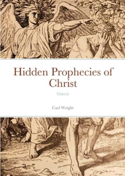 Cover for Carl Wright · Hidden Prophecies of Christ (Paperback Book) (2021)