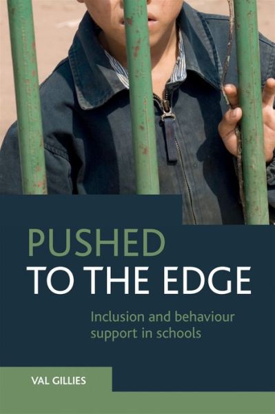 Cover for Gillies, Val (University of Westminster) · Pushed to the Edge: Inclusion and Behaviour Support in Schools (Paperback Book) (2016)