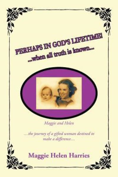 Cover for Maggie Helen Harries · Perhaps in God's Lifetime! (Paperback Book) (2009)