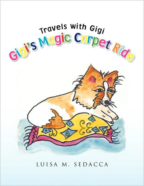 Cover for Luisa M Sedacca · Gigi's Magic Carpet Ride (Paperback Book) (2009)