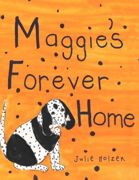Cover for Julie Holzer · Maggie's Forever Home (Paperback Book) (2012)