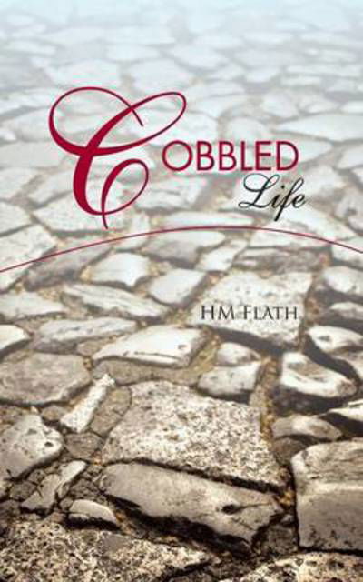 Cover for Hm Flath · Cobbled Life (Pocketbok) (2013)