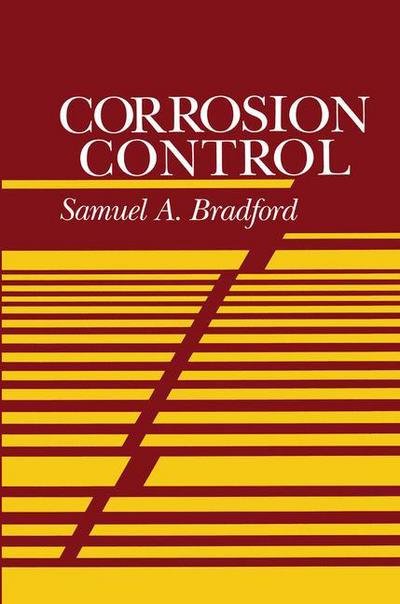 Cover for S. Bradford · Corrosion Control (Taschenbuch) [Softcover reprint of the original 1st ed. 1993 edition] (2012)
