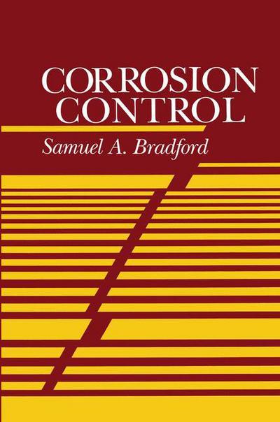 Corrosion Control - S. Bradford - Kirjat - Springer-Verlag New York Inc. - 9781468488470 - perjantai 18. toukokuuta 2012