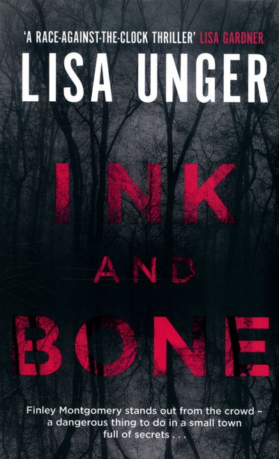 Ink and Bone - Lisa Unger - Books - Simon & Schuster Ltd - 9781471150470 - July 28, 2016