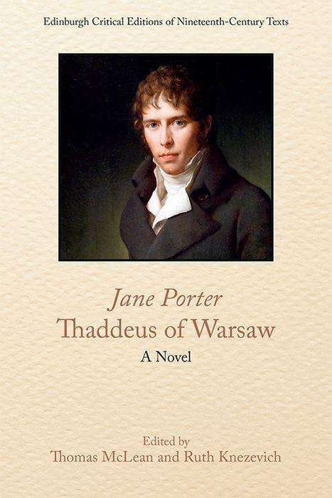 Cover for Jane Porter · Thaddeus of Warsaw - Edinburgh Critical Editions of Nineteenth-Century Texts (Hardcover Book) (2019)