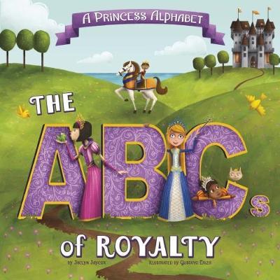 Cover for Jaclyn Jaycox · A Princess Alphabet: The ABCs of Royalty! - Alphabet Connection (Paperback Book) (2017)