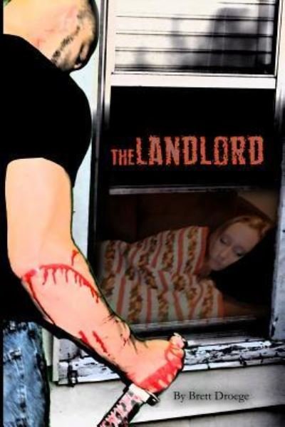 Cover for Brett Droege · The Landlord (Paperback Book) (2012)