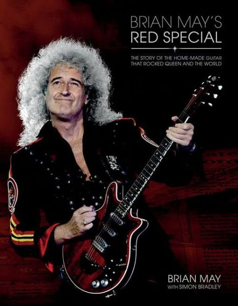 Brian May's Red Special: the Story of the Home-made Guitar That Rocked Queen and the World - Brian May - Books - Hal Leonard Publishing Corporation - 9781480341470 - October 1, 2014