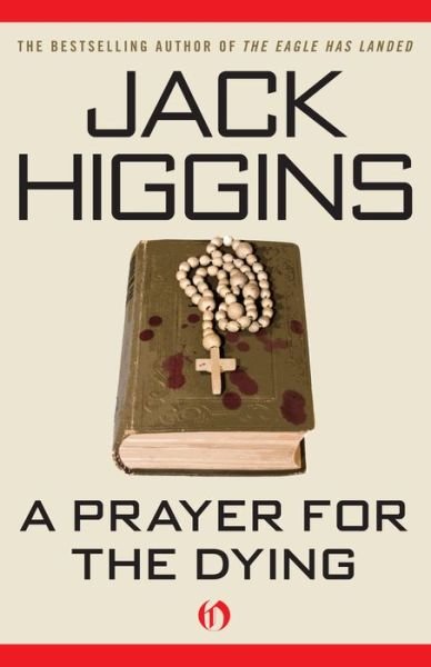 Cover for Jack Higgins · A Prayer for the Dying (Hardcover bog) (2014)