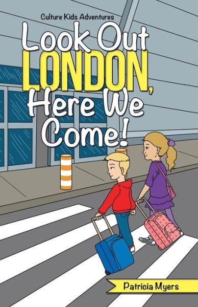 Cover for Patricia Myers · Look Out London, Here We Come! (Book) (2020)