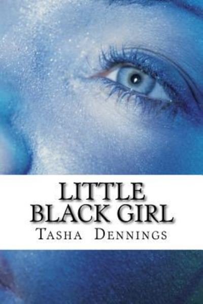 Cover for Tasha C Dennings · Little Black Girl (Pocketbok) (2015)