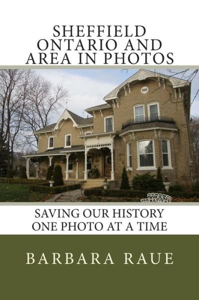 Cover for Barbara Raue · Sheffield Ontario and Area in Photos (Paperback Book) (2013)
