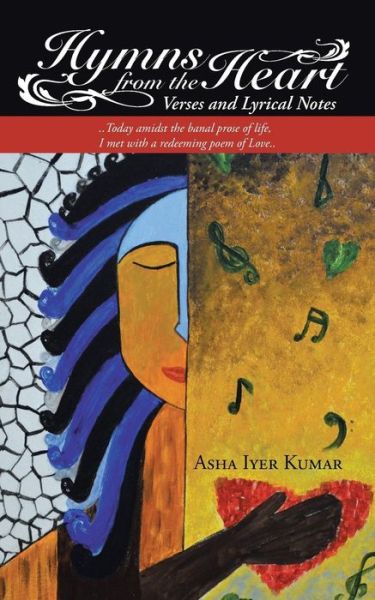 Cover for Asha Iyer Kumar · Hymns from the Heart: Verses and Lyrical Notes (Paperback Book) (2014)