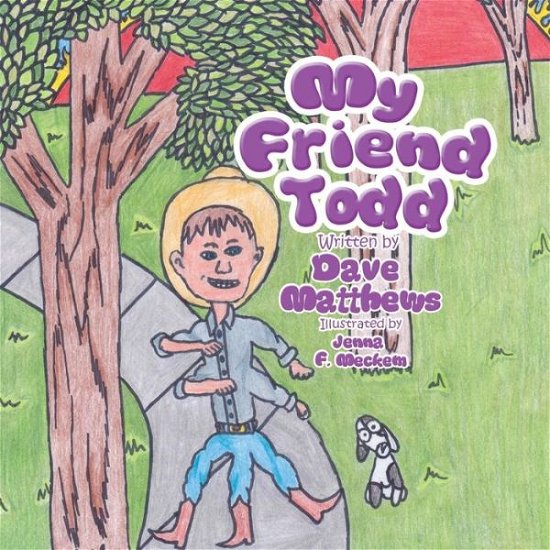 Cover for Dave Matthews · My Friend Todd (Paperback Bog) (2013)
