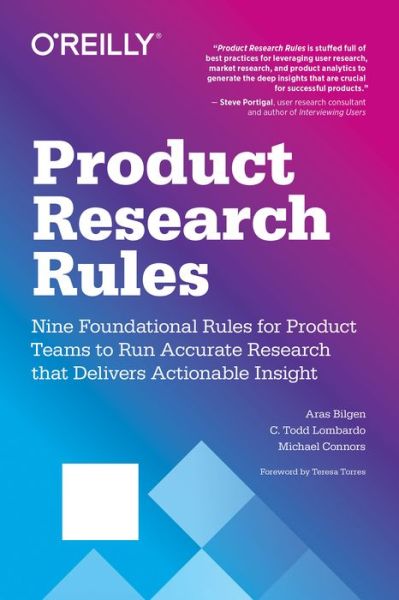 Cover for C Todd Lombardo · Product Research Rules: Nine Foundational Rules for Product Teams to Run Accurate Research That Delivers Actionable Insight (Paperback Book) (2020)