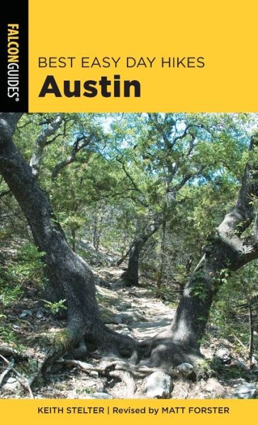 Best Easy Day Hikes Austin - Best Easy Day Hikes Series - Matt Forster - Libros - Rowman & Littlefield - 9781493042470 - 1 de mayo de 2020