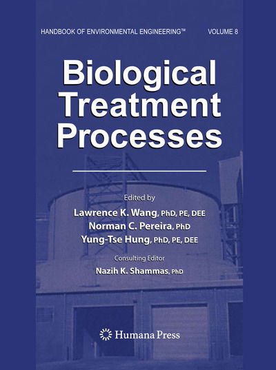 Biological Treatment Processes: Volume 8 - Handbook of Environmental Engineering - - Books - Humana Press Inc. - 9781493956470 - August 23, 2016