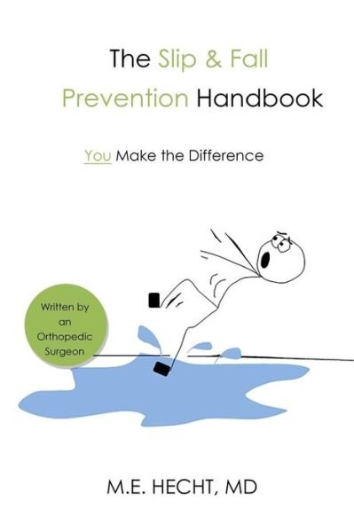 Cover for Md Md M E Hecht · Slip and Fall Prevention Handbook (Paperback Book) (2014)