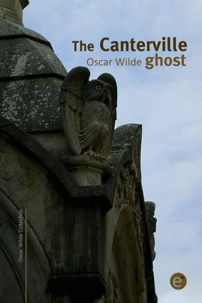The Canterville Ghost - Oscar Wilde - Livros - Createspace - 9781495387470 - 30 de janeiro de 2014