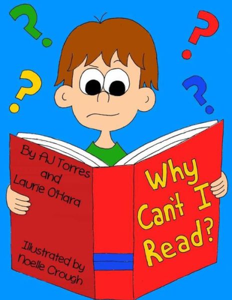 Cover for Laurie O\'hara · Why Can't I Read?: a Children's Book on Dyslexia (Paperback Book) (2014)