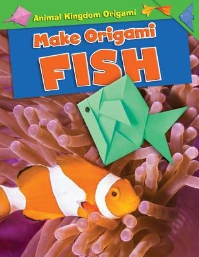 Cover for Ruth Owen · Make origami fish (Book) (2017)