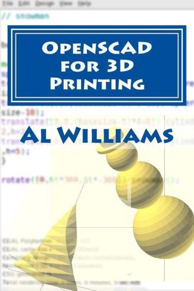 Cover for Al Williams · Openscad for 3D Printing (Paperback Book) (2014)