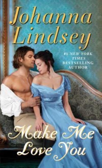 Make Me Love You: A Novel - Johanna Lindsey - Kirjat - Pocket Books - 9781501105470 - tiistai 24. tammikuuta 2017