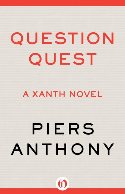 Cover for Piers Anthony · Question Quest - The Xanth Novels (Pocketbok) (2024)