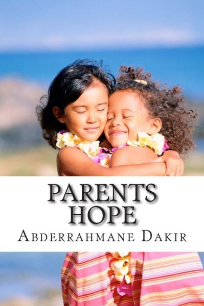 Cover for Abderrahmane Dakir · Parents Hope (Pocketbok) (2015)