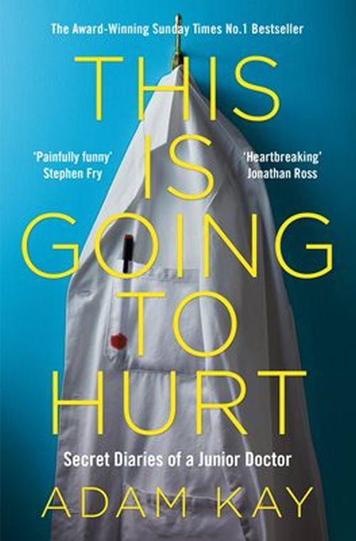 Cover for Adam Kay · This is Going to Hurt: Secret Diaries of a Junior Doctor (Paperback Bog) (2018)