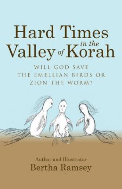 Bertha Ramsey · Hard Times in the Valley of Korah (Paperback Book) (2016)