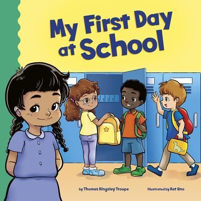 Cover for Thomas Kingsley Troupe · My First Day at School (Hardcover Book) (2019)