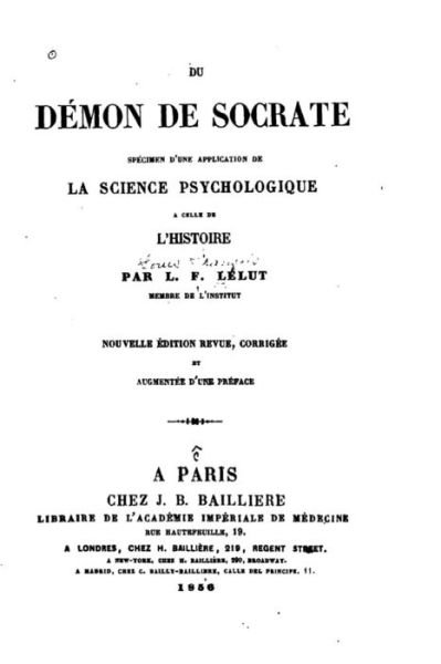 Cover for L F Lelut · Du Demon De Socrate, Specimen D'une Application De La Science Psychologique (Pocketbok) (2015)