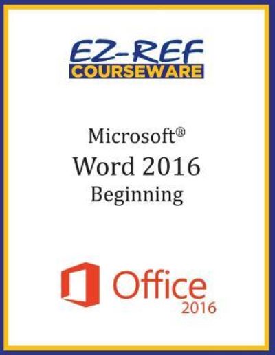 Cover for Ez-Ref Courseware · Microsoft Word 2016 (Paperback Book) (2015)