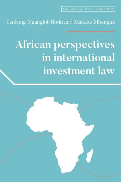 African Perspectives in International Investment Law - Melland Schill Perspectives on International Law (Paperback Book) (2024)