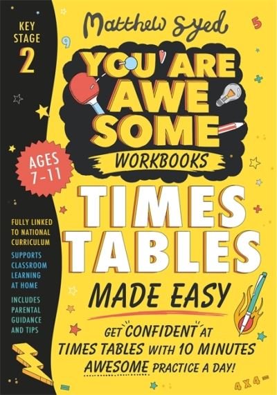 Cover for Matthew Syed · Times Tables Made Easy: Get confident at times tables with 10 minutes' awesome practice a day! - You Are Awesome (Taschenbuch) (2022)