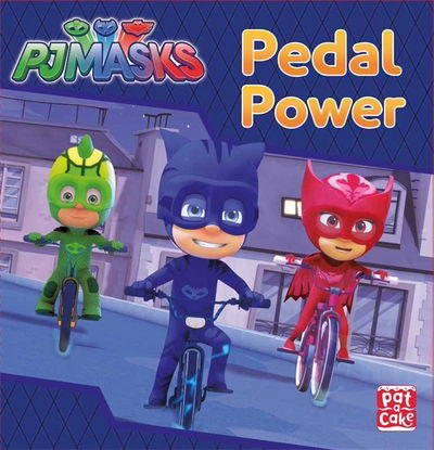 Cover for Pat-a-Cake · PJ Masks: Pedal Power: A PJ Masks story book - PJ Masks (Hardcover Book) (2017)