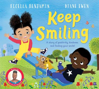 Cover for Floella Benjamin · Keep Smiling: A story of positivity and kindness from national treasure Dame Floella Benjamin (Hardcover Book) (2023)