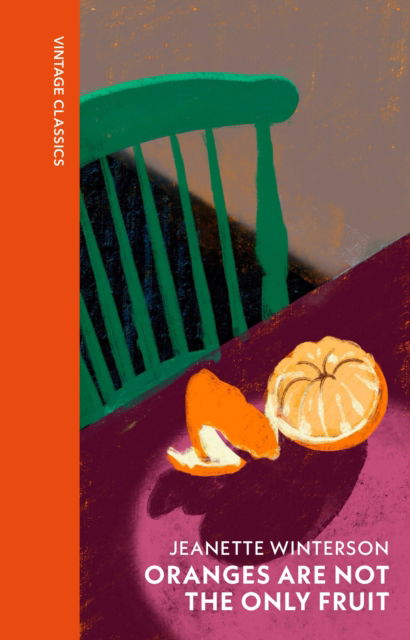 Cover for Jeanette Winterson · Oranges Are Not The Only Fruit - Vintage Quarterbound Classics (Gebundenes Buch) (2025)