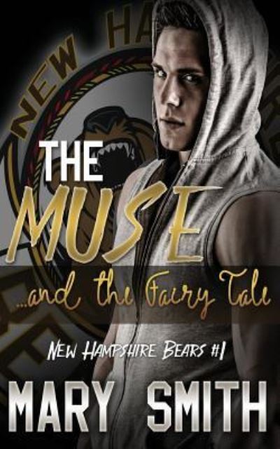 Cover for Mary Smith · The Muse and the Fairy Tale (New Hampshire Bears Book 1) (Paperback Book) (2016)