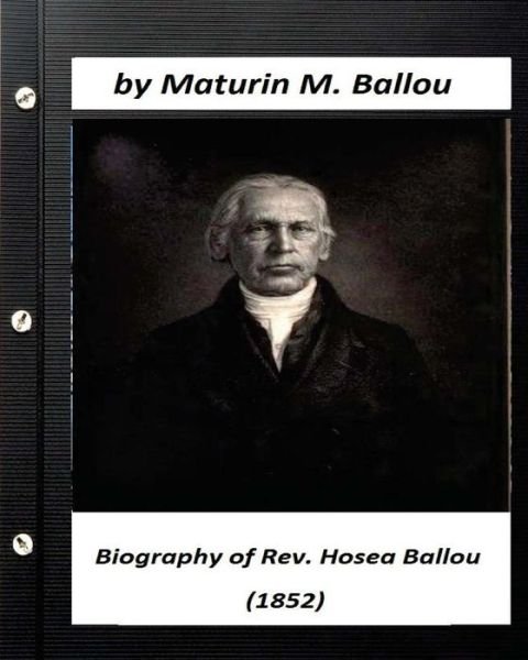 Cover for Maturin M Ballou · Biography of Rev. Hosea Ballou  by Maturin M. Ballou (Taschenbuch) (2016)
